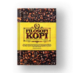 Filosofi Kopi: Kumpulan Cerita dan Prosa Satu Dekade