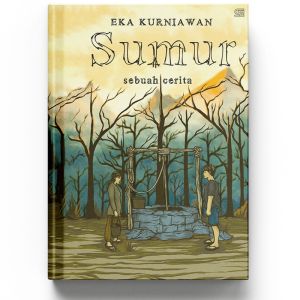 Sumur: Sebuah Cerita